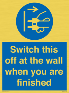 Switch this off at the wall when you are finished